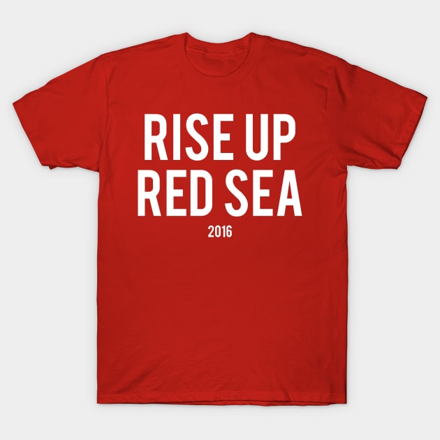 Rise Up Red Sea: White T-Shirt by laurenstevens1299